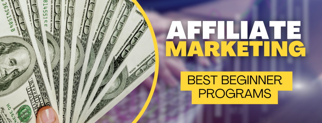 Best beginner affiliate programs